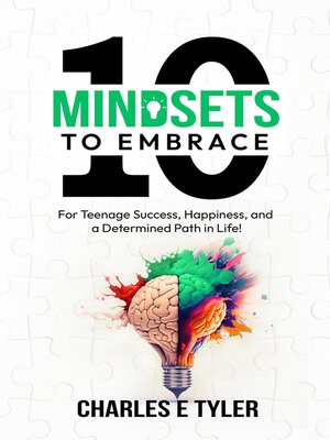 cover image of 10 Mindsets to Embrace For Teenage Success, Happiness, and a Determined Path in Life